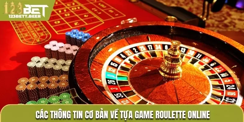 Vài nét cơ bản về Roulette online cần biết